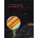 Tiny Mouse and the Seeds of Titan