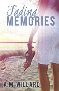 Fading Memories, A. M. Willard